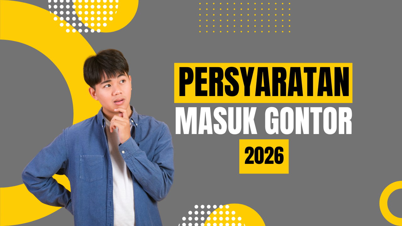 persyaratan masuk Gontor 2026